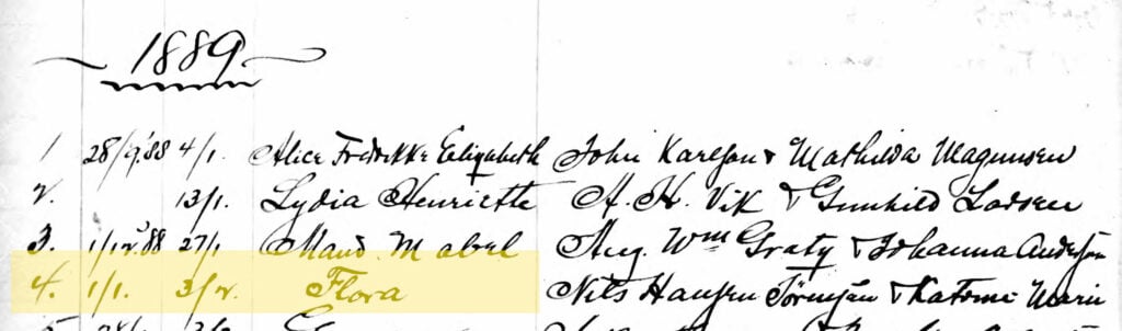 Entry in Bethel Lutheran Church baptismal register for Flora Sorenson. Column 1 (entry number): 4. Column 2 (date of birth): 1/1. Column 3 (date of baptism): 3/2. Column 4 (name): Flora. Column 5 (parents names): Nils Hansen Sorenson and Katrina Marie.